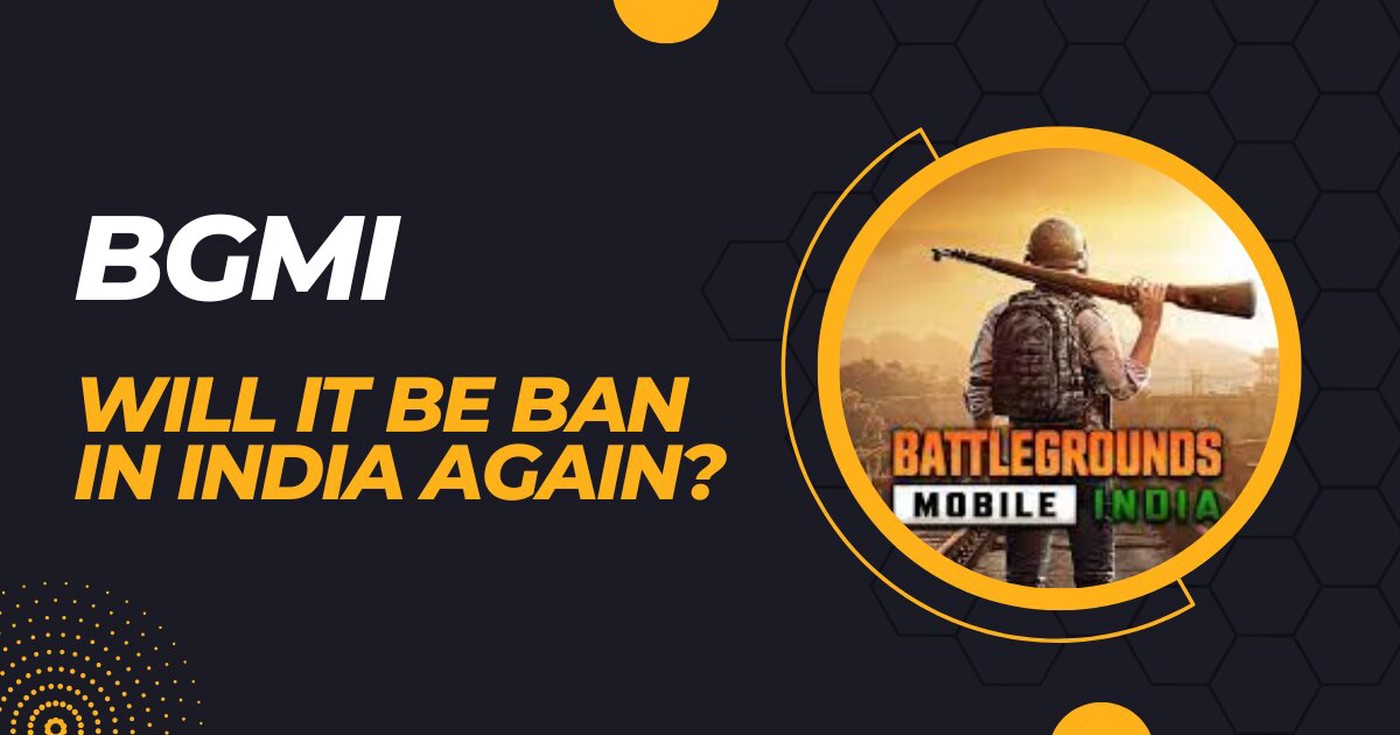 BGMI will be Ban in India Again?